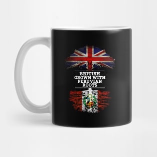 British Grown With Peruvian Roots - Gift for Peruvian With Roots From Peru Mug